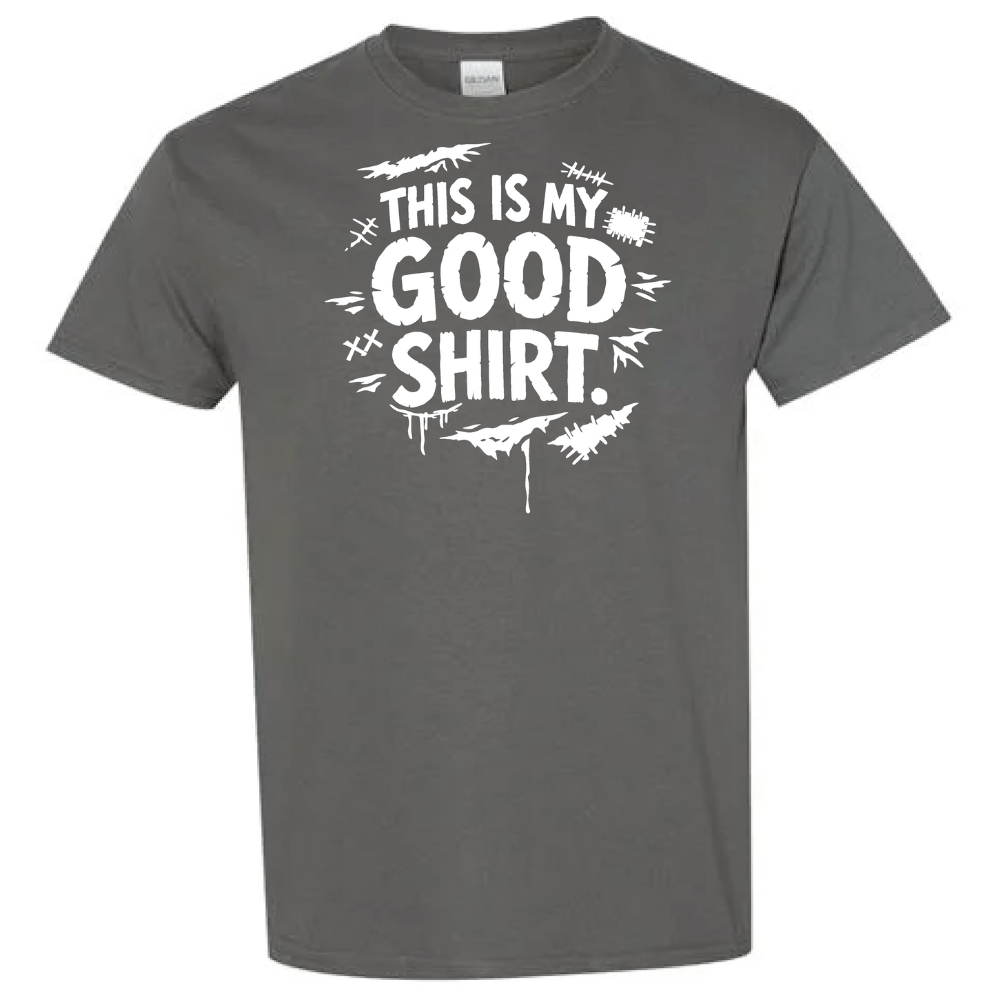 This is My Good Shirt  Torn Version