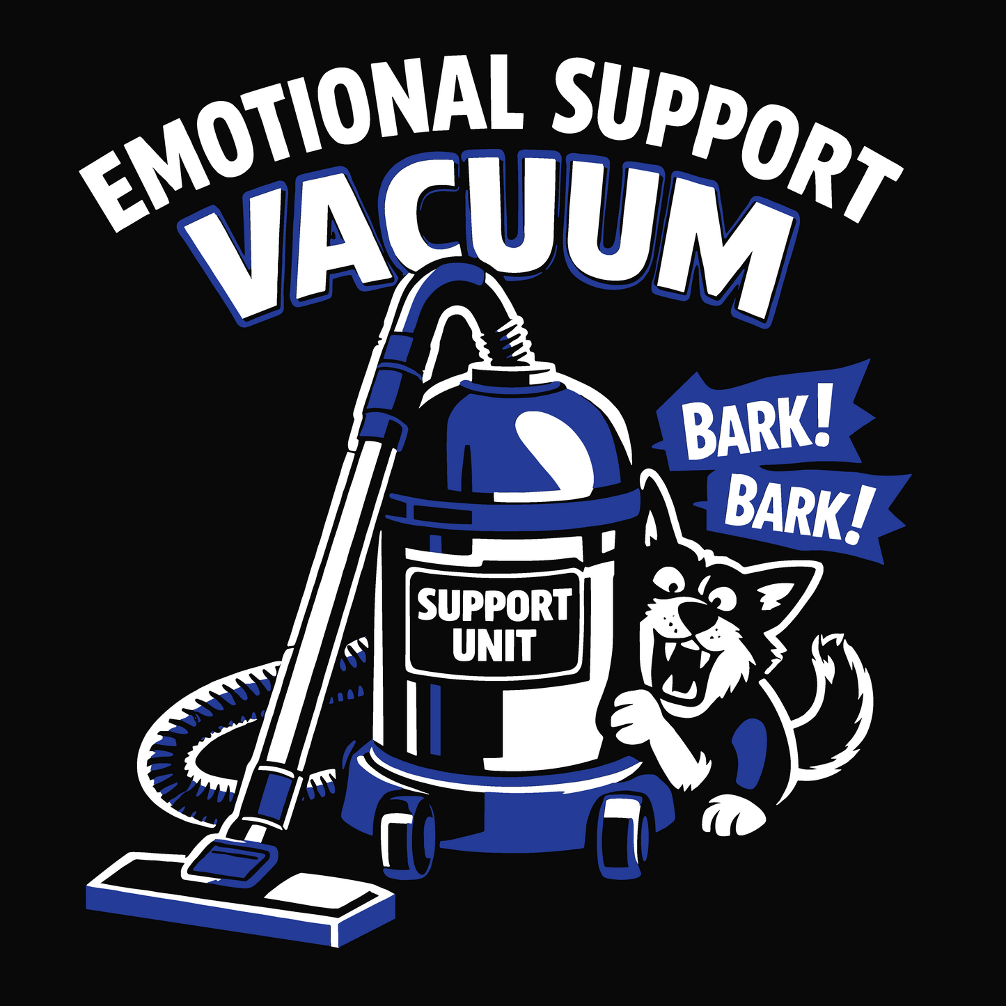 Emotional Support Vacuums